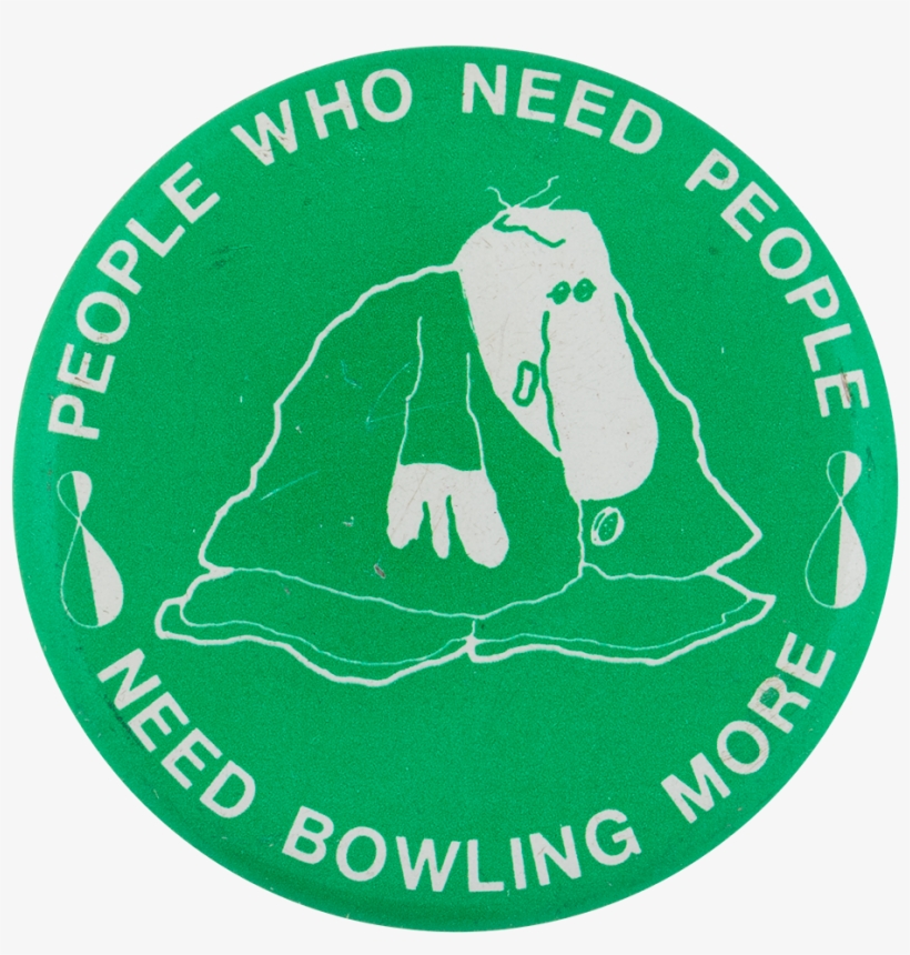Need Bowling More Sports Button Museum - Emblem, transparent png #2548839