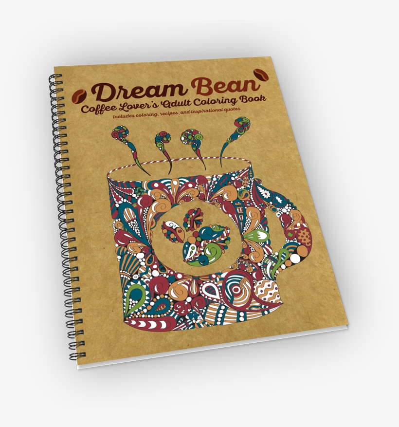 Dream Bean - Coffee Lovers - Try This Adult Coloring Book, transparent png #2566066