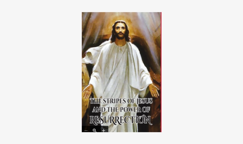 The Stripes Of Jesus And The Power Of Resurrection - Miracles Of End Times [book], transparent png #2575954