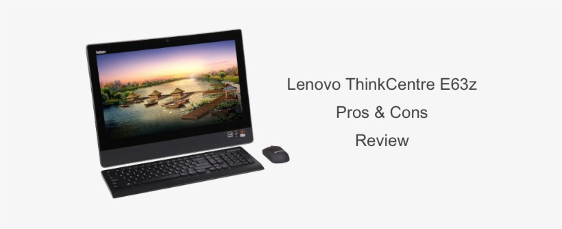 In Depth Review Of Lenovo Thinkcentre E63z All In One - All-in-one, transparent png #2586327