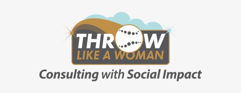 Thow Like A Woman - Graphic Design, transparent png #2587847