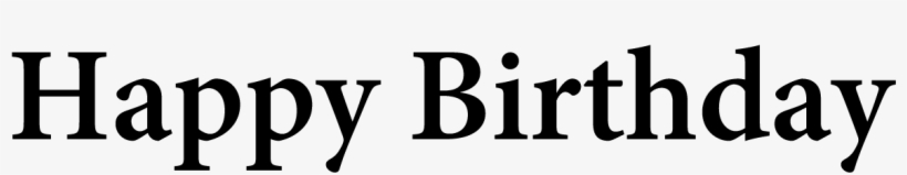 Transparent Black Happy Birthday - Supported By Wellcome Trust Logo, transparent png #2592326