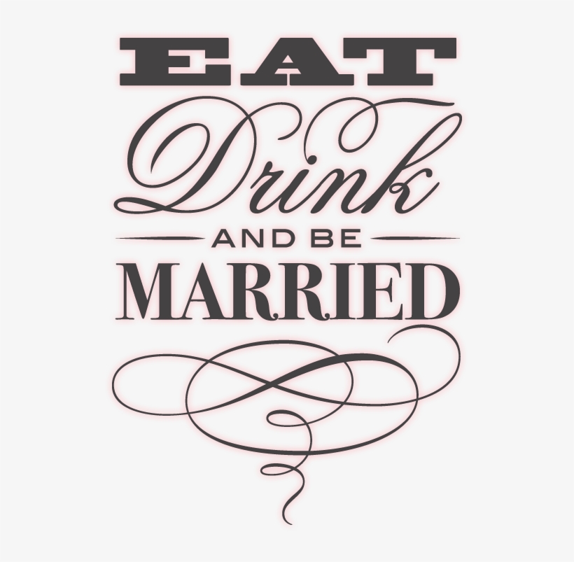 Eat, Drink, And Be Married Shot Glass, transparent png #2594455
