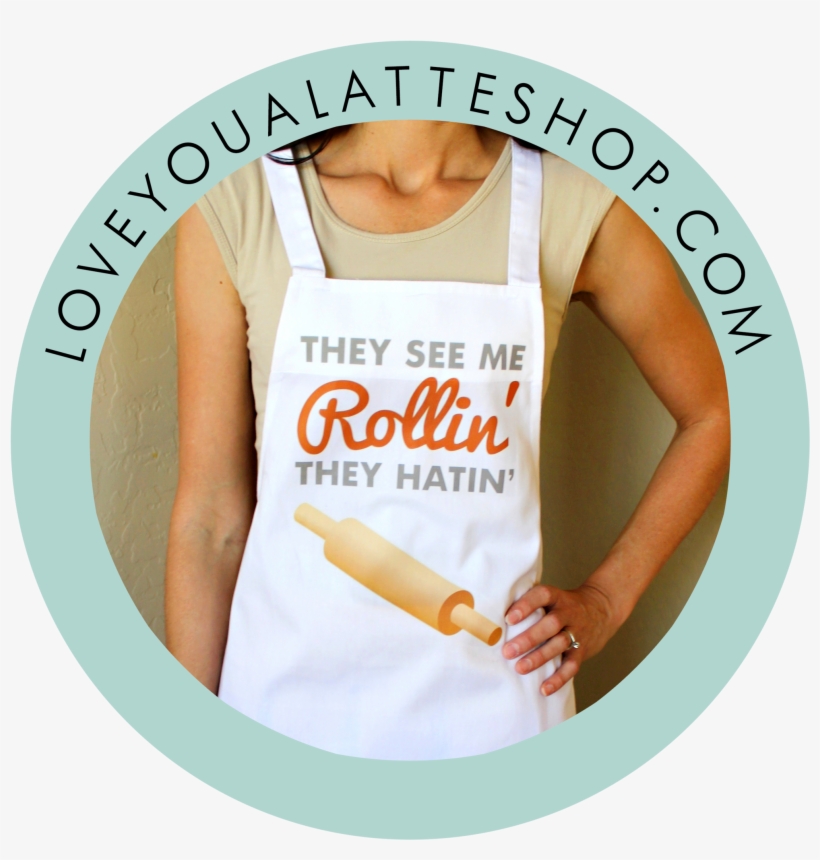 Home - Love You A Latte Shop 100pct Cotton They See Me Rollin, transparent png #261093
