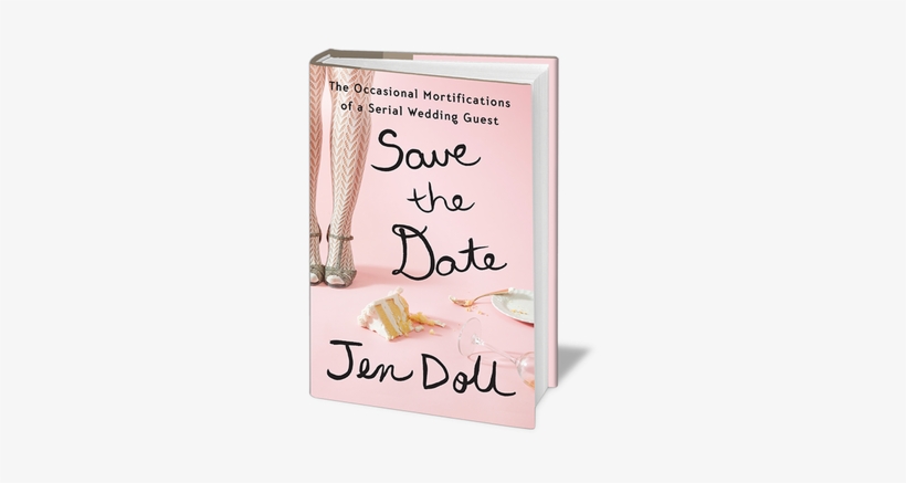 Save The Date By Jen Doll 9781594633867 (paperback), transparent png #262049