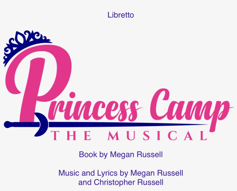 Princess Camp The Musical By Megan Russell And Christopher - Graphic Design, transparent png #263093