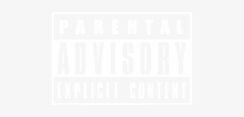 Pagina Principala > Parental Advisory - Parental Advisory Explicit Content Hd, transparent png #265805