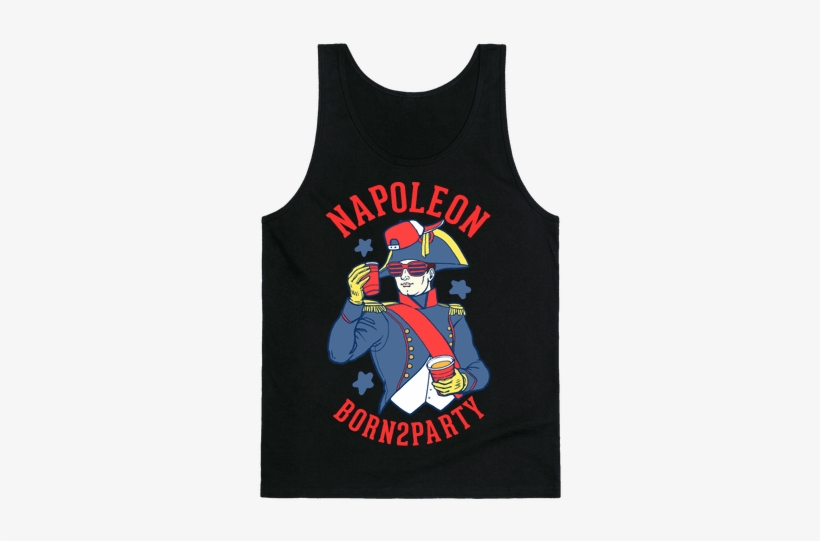 Napoleon Born2party Tank Top - Drunk Fourth Of July Shirt, transparent png #2641477