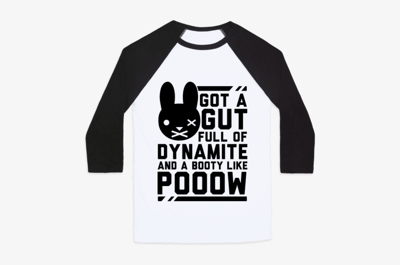Got A Gut Full Of Dynamite And A Booty Like Pooow Baseball - Cute Gf Football Shirts, transparent png #2641900