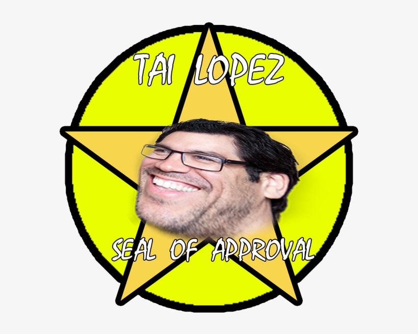 Tai Lopez Seal Of Aprroval - Tai Lopez Seal Of Approval, transparent png #2643133