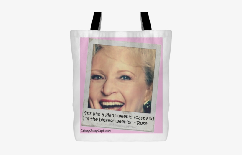 "polaroid" Rose - Quote Tote - " - Funny Golden Girls Mug 13 Oz Coffee Mug, transparent png #2644339