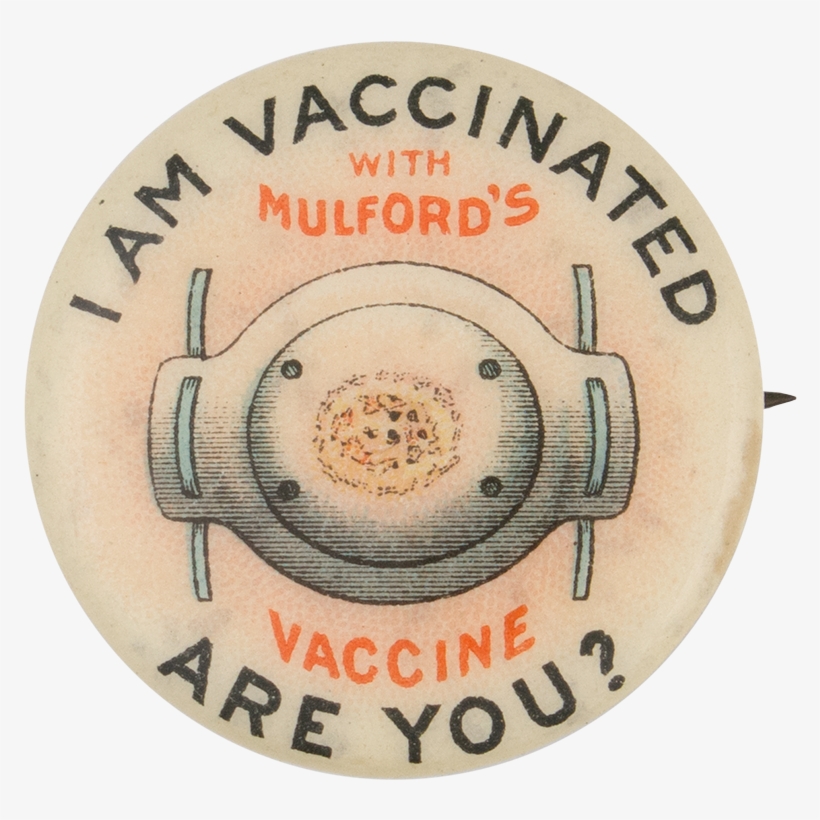 I Am Vaccinated With Mulford's Vaccine Are You - Vaccine, transparent png #2654709