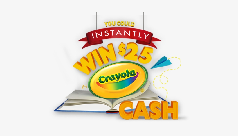You Could Instantly Win $25 In Crayola® Cash - Crayola Cash, transparent png #2731289