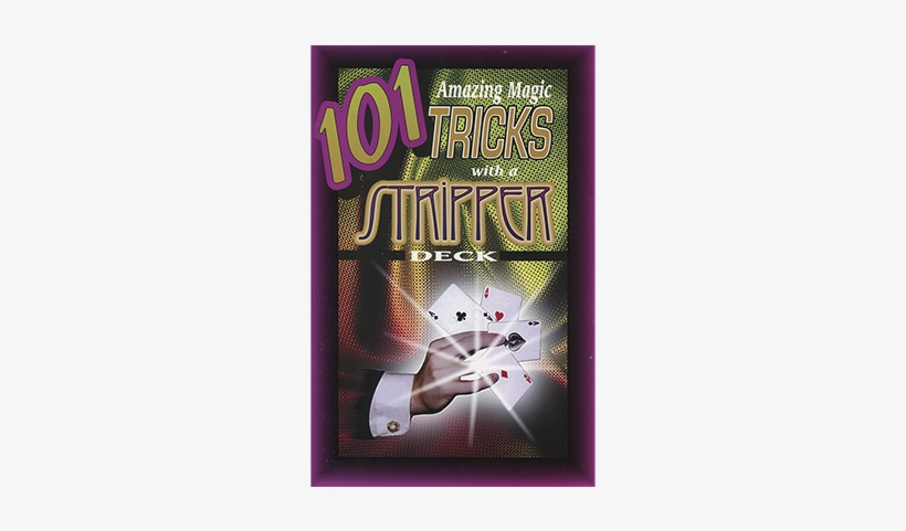101 Amazing Magic Tricks With A Stripper Deck By Royal, transparent png #2733702