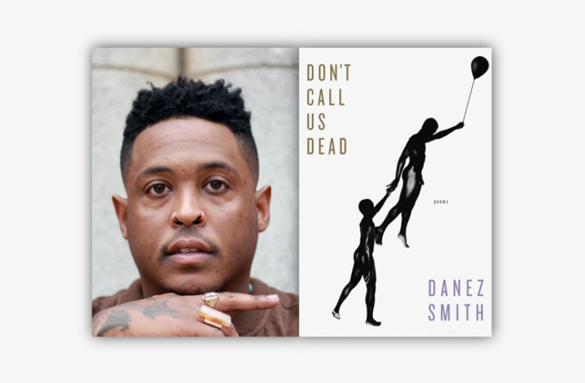 Danez Smith-don't Call Us Dead - Danez Smith, transparent png #2740309