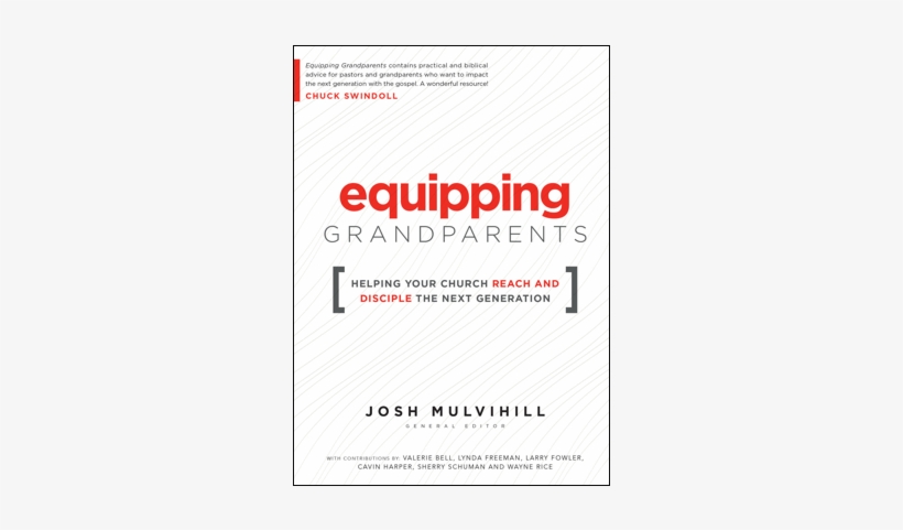 Equipping Grandparents - Equipping Grandparents: Helping Your Church Reach And, transparent png #2741771