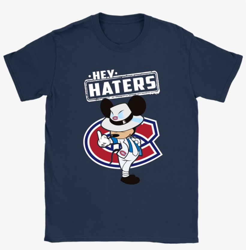 Montreal Canadiens Hey Haters Mickey Mouse Shirts T - Trapstar Street Fighter, transparent png #2742729