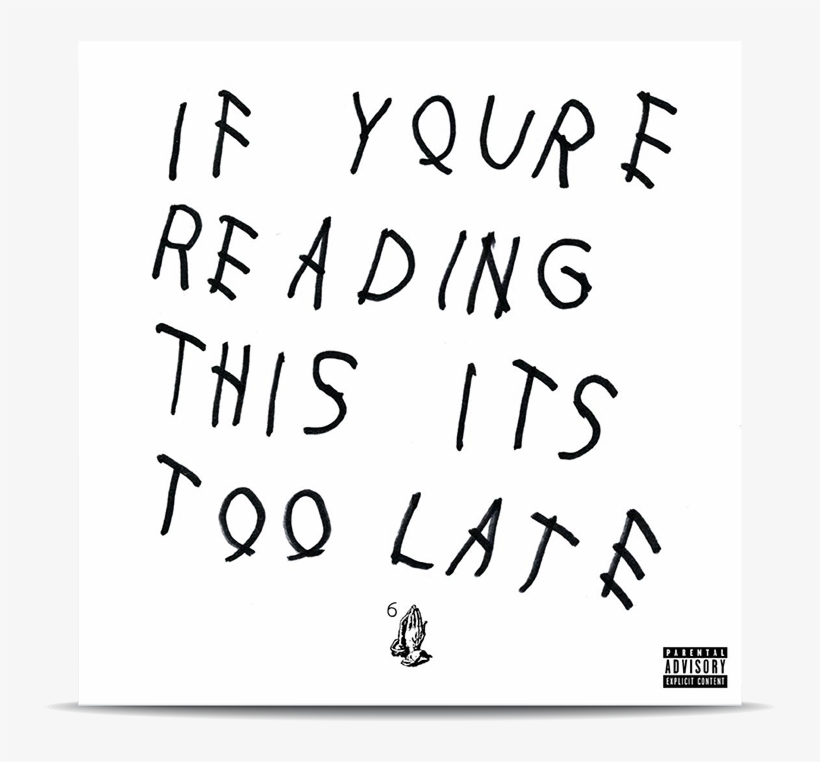 Drake - If Youre Reading This Its Too Late, transparent png #2770202