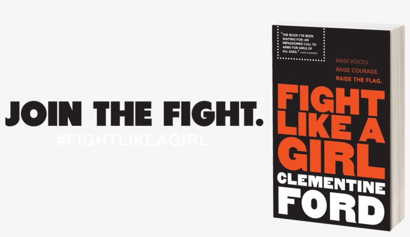 Header Image - Fight Like A Girl By Clementine Ford (ebook), transparent png #2776847