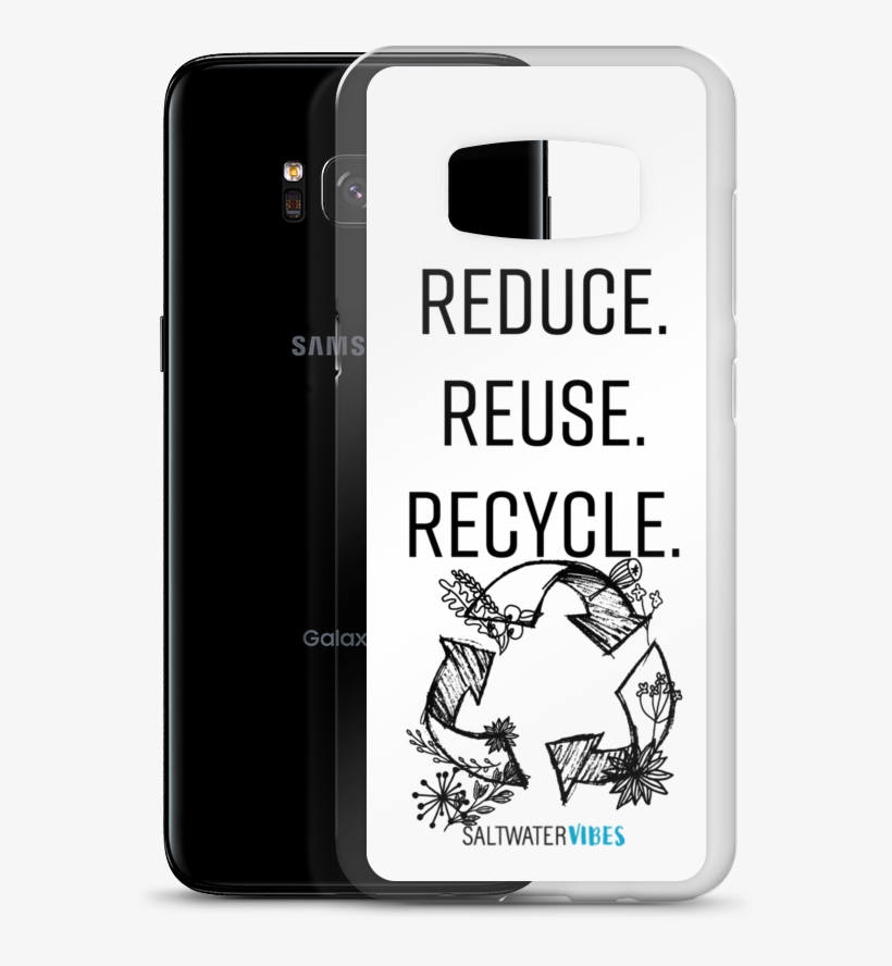 Reduce - Reuse - Recycle - Samsung Phone Case, transparent png #2780448