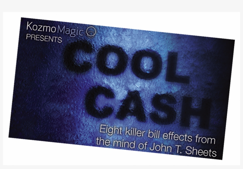 Cool Cash By John T - Cool Cash By John T. Sheets And Kozmomagic - Dvd, transparent png #2784122
