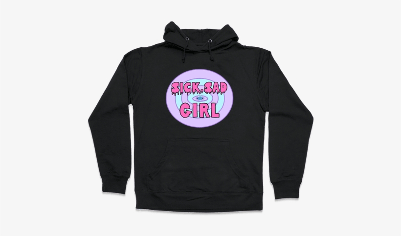 Sick Sad Girl - Read Books And Be Happy Hoodie: Funny Hoodie From Lookhuman., transparent png #2793465