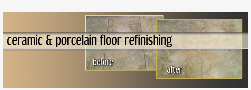 Refinishing Ceramic & Porcelain Floors - Floor Ceramic Tile Refinishing, transparent png #2796332