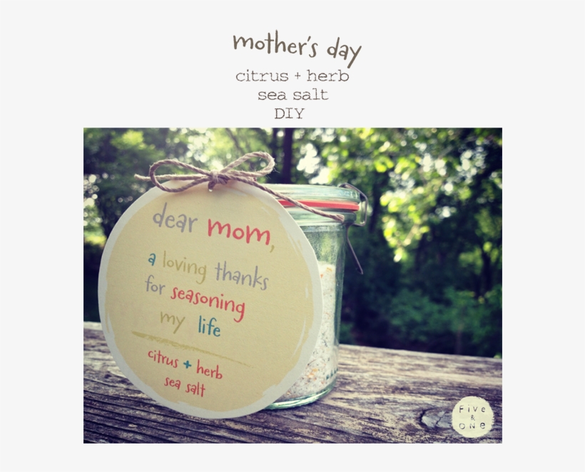 Mother's Day Citrus Herb Sea Salt Diy W/ Free Template - Mother In Law Mothers Day Gifts, transparent png #2800490