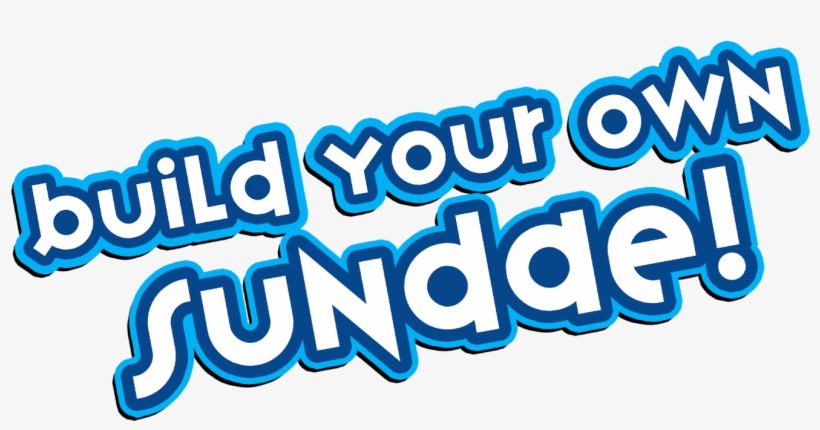 Build Your Own Sundae - Make Your Own Sundae Sign, transparent png #2819553