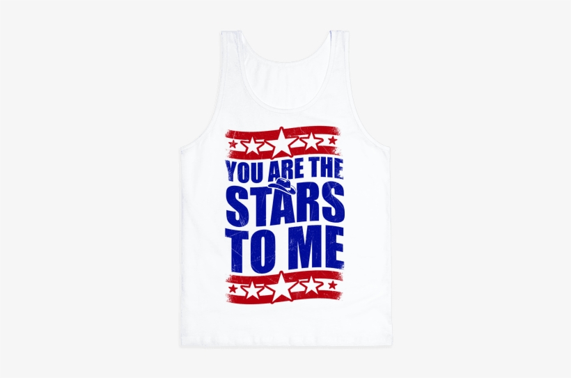 You Are The Stars To Me Tank Top - Lab No. 4 Life To Be Inspiring Awesome Quotes Poster, transparent png #2830098