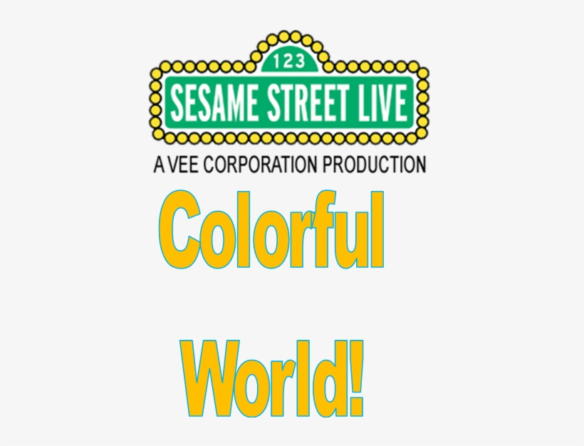 Sesame Street Live Colorful World Logo - Sesame Street Live Logo, transparent png #2830638