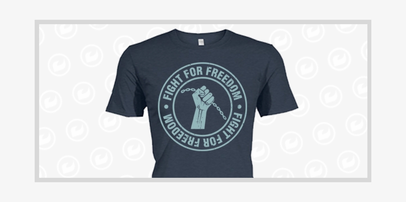 Fight For Freedom 2 Shirt Design - T Shirt Design For Freedom T Shirt, transparent png #2840539