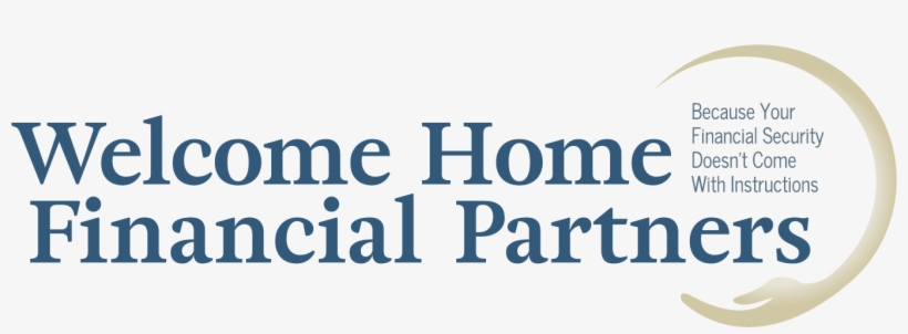Welcome Home Financial Partners - Partners For Life Planning, transparent png #2855288