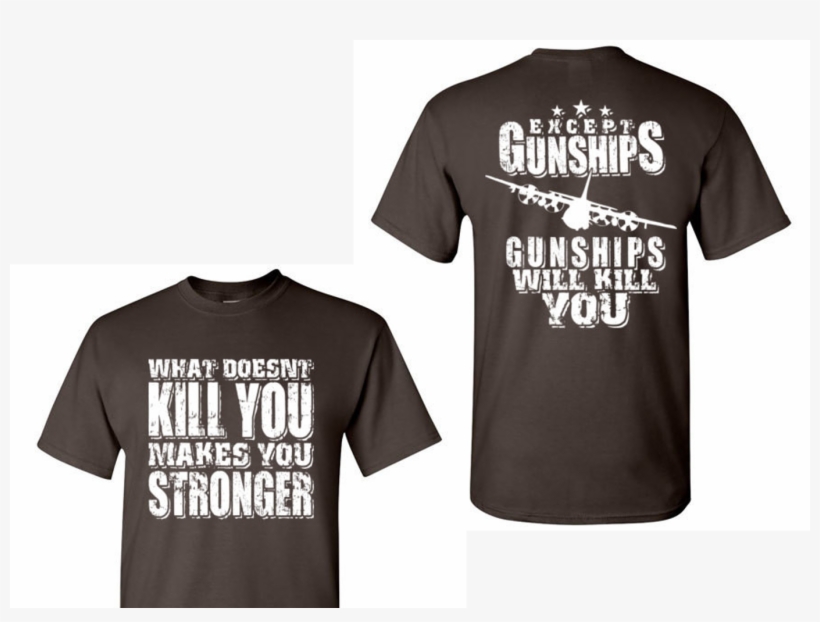 Gunships Will Kill You - Ac 130 T Shirt, transparent png #2866800