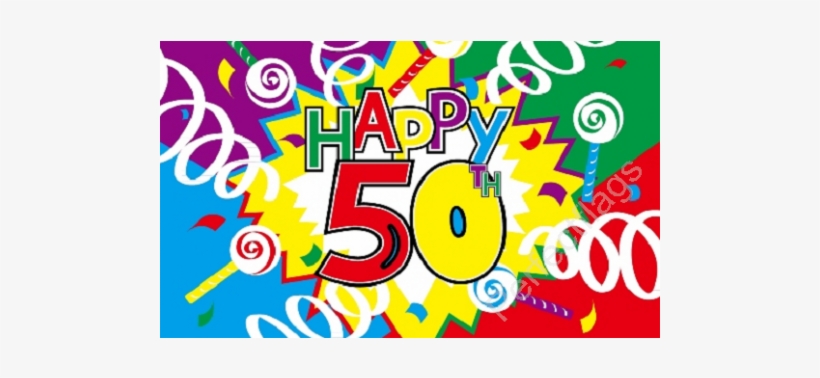 Happy 50th Birthday Flag - 50 Years Celebration Of Birthday, transparent png #2870716