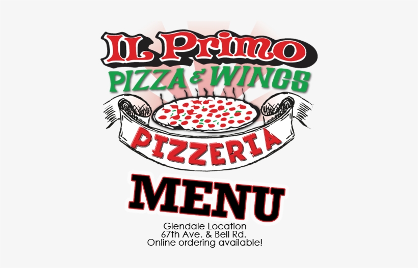 Il Primo Pizza & Wings Menu Il Primo Pizzeria Menu - Menu, transparent png #2882924