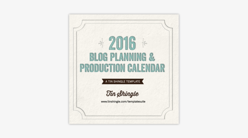 Tin Shingle Has Released Its 2016 Blog Planning And - Business, transparent png #2886896