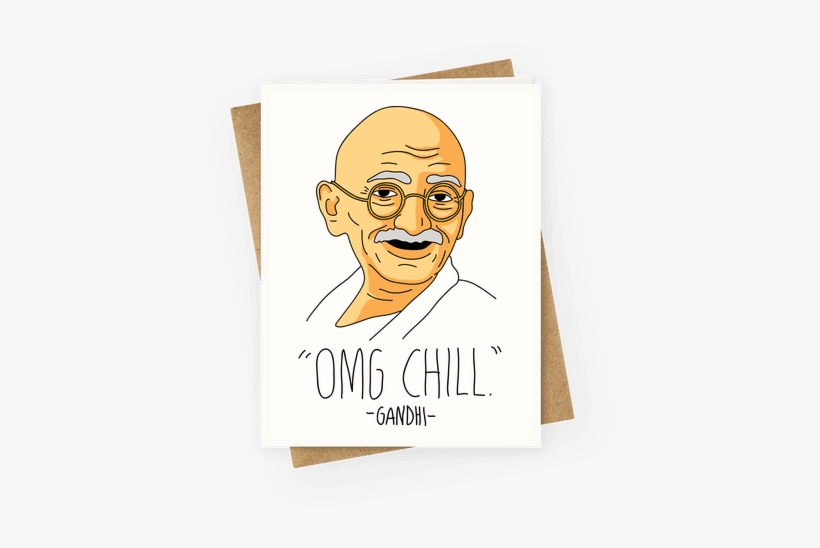 Gandhi Greeting Card - Omg Chill Gandhi, transparent png #2894043
