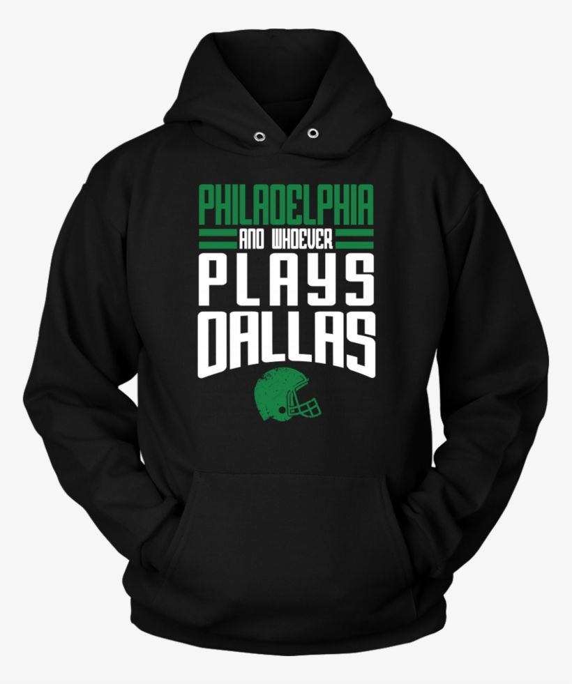 Philadelphia And Whoever Plays Dallas Hoodie - Commish Wins Fantasy Football, transparent png #290188