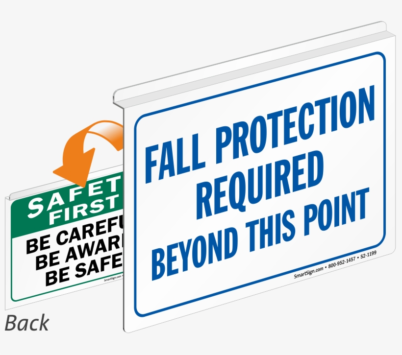 Fall Protection Required Safety First Sign - Safety First Sign, transparent png #2901025