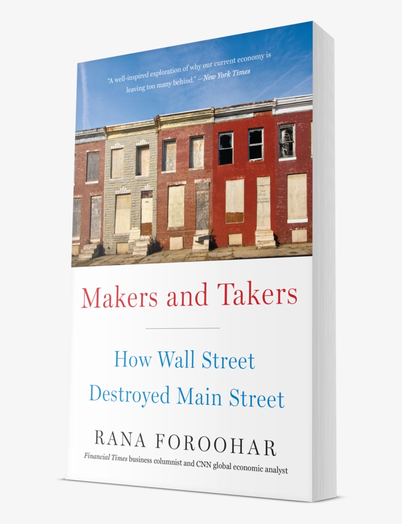 About Makers And Takers - Makers And Takers: How Wall Street Destroyed Main Street, transparent png #2912858