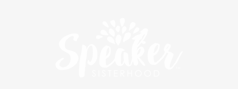 The Speaker Sisterhood™ Provides A Community To Women - Calligraphy, transparent png #2926387