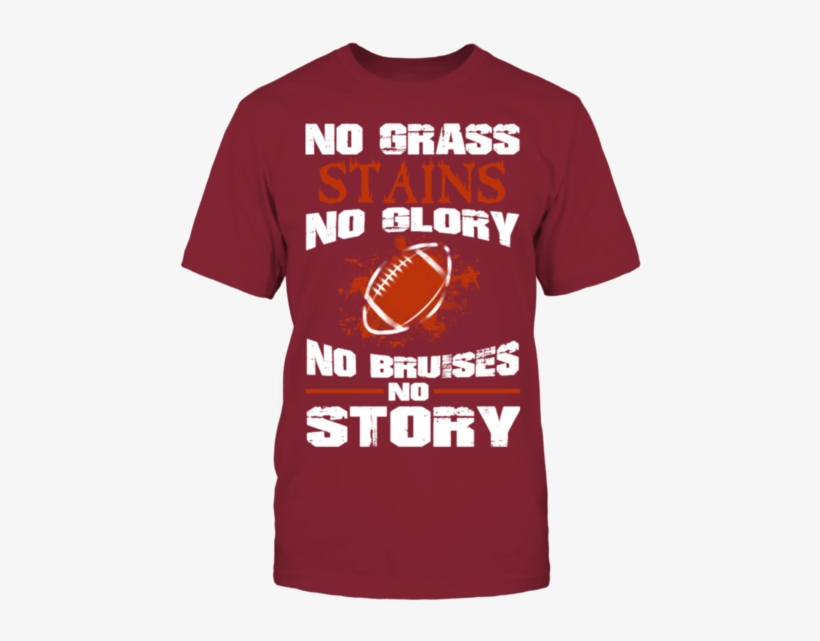 No Grass Stains No Glory No Bruises No Story Shirt - Basketball, transparent png #2928221