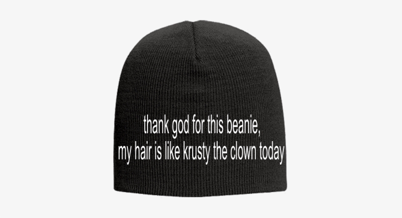 Thank God For This Beanie, My Hair Is Like Krusty The - Wood Sign: Of All The Places, transparent png #2937015