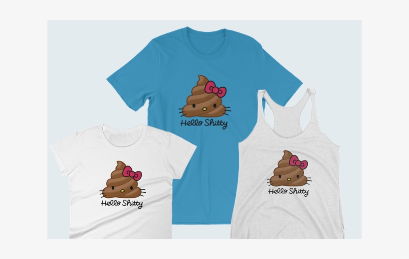 Image Of Hello Shitty Shirt - Hello Shitty, transparent png #2937611
