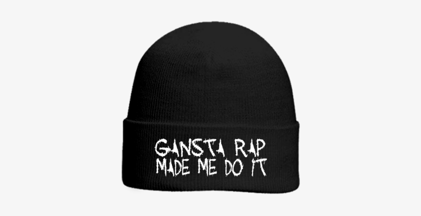Gangsta Rap Made Me Do It - Gangsta Rap Beanies, transparent png #2944283