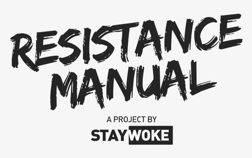 A Project By Stay Woke - Resistance Manual Stay Woke, transparent png #2946951
