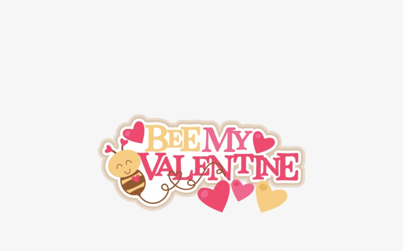 Bee My Valentine Title Svg Scrapbook Cut File Cute - Bee My Valentine Clipart, transparent png #2958326