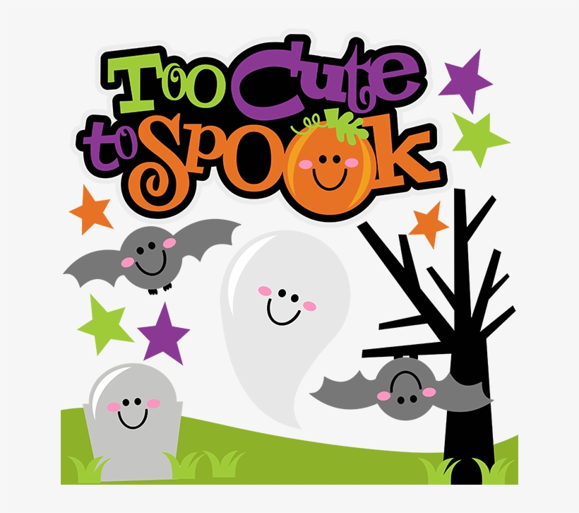 Cute Halloween Png Photo - Too Cute To Spook Png, transparent png #2961233