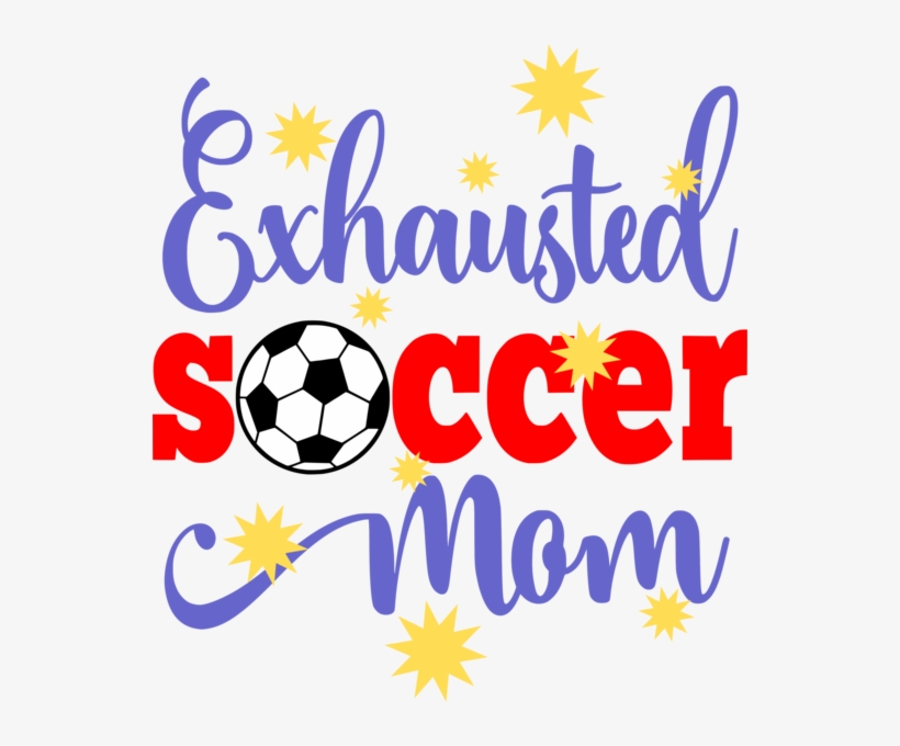 Exhausted Soccer Mom - Soccer Ball, transparent png #2962121